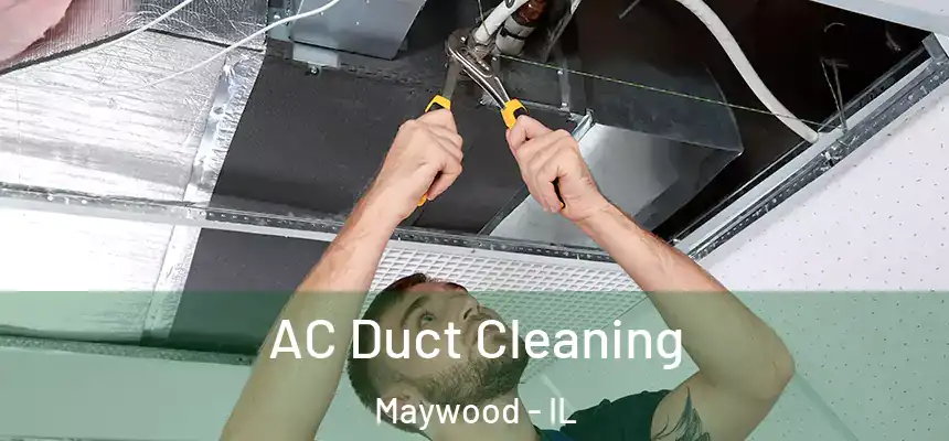  AC Duct Cleaning Maywood - IL